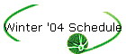 Winter '04 Schedule